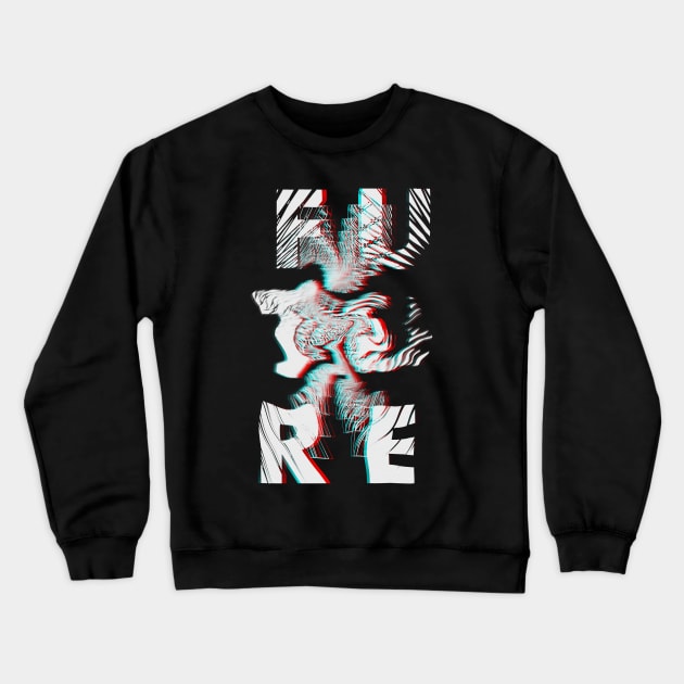 "Future" Glitchy Text Crewneck Sweatshirt by Raimondi